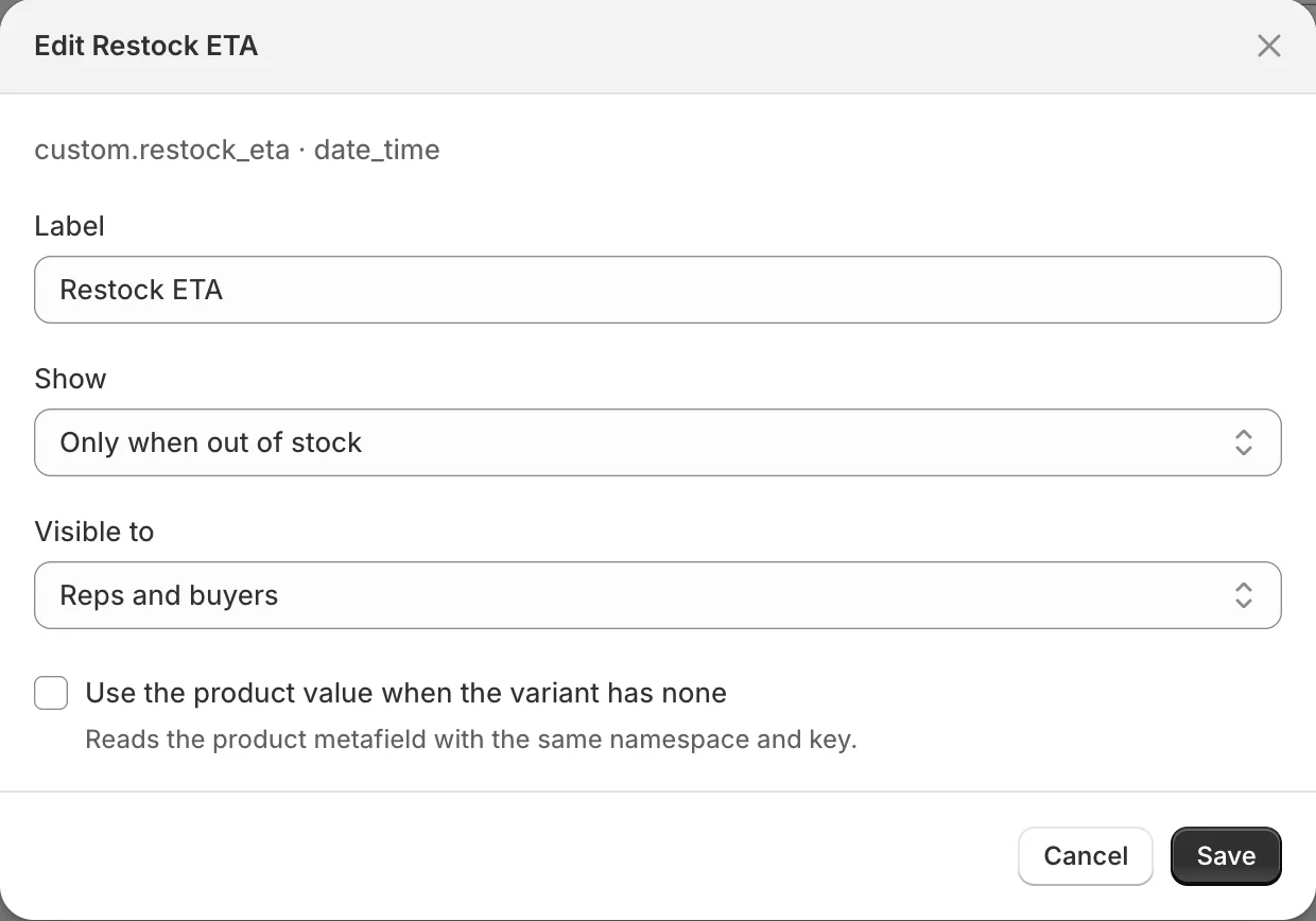 The Edit dialog for a field with Label, Show, Visible to and the Use the product value when the variant has none option
